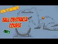 How to Animate Ball Obstacle Course part 1