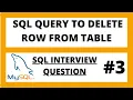 How to delete or remove row from table in SQL SQL interview questions - 3