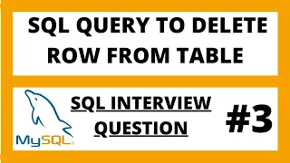 How to delete or remove row from table in SQL SQL interview questions - 3