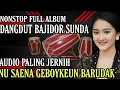 Lagu DANGDUT BAJIDOR SUNDA NONSTOP FULL ALBUM - AUDIO PALING ENAK LAGU NU SAENA GEBOYKEUN BARUDAK‼️‼️