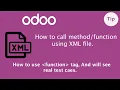 How to call function or method from XML file Odoo Odoo data files