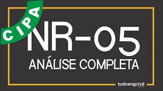 NR 5 - CIPA COMISSÃO INTERNA DE PREVENÇÃO DE ACIDENTES - ANÁLISE COMPLETA