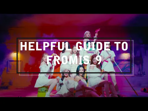Download MP3 A Helpful Guide To Fromis_9 (2023 Version!)