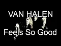 Download Lagu VAN HALEN - Feels So Good (Lyric Video)
