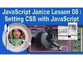 Jiayuan Janice Liu presents Javascript Lesson 8 JS meets CSS
