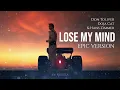 Lose My Mind x F1 (Epic Version)