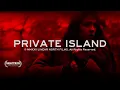 Lagu SHORT FILM: Private Island (2022)