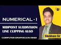 Lec-5 6 Numerical Midpoint Subdivision Line Clipping Algorithm in Computer Graphics