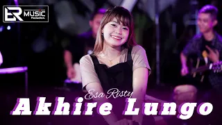 Download Esa Risty - Akhire Lungo (Official Live Music) Ajure roso iki ngerti kowe lungo MP3