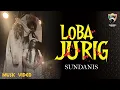 Download Lagu LOBA JURIG - SUNDANIS X Comjurig Bandung (OFFICIAL VIDEO)