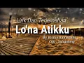 Download Lagu Lirik Terjemahan Lagu Viral Lo'na Atikku (Nigatau Temmapeddi Puraki Sibali Senge) By Risma Ramadhani