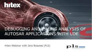 Hitex Webinar Using UDE for Debugging and Timing Analysis of AUTOSAR Applications PLS