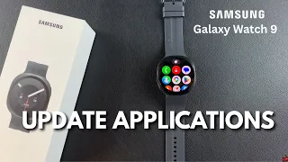 How To Update Apps On Samsung Galaxy Watch 9