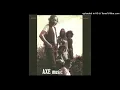 05 - Axe - A House Is Not A Motel (1969)