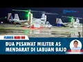 Download Lagu FLORES HARI INI : Dua Unit Pesawat Militer AS Mendarat Darurat di Bandara Komodo Labuan Bajo