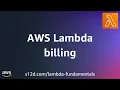 AWS Lambda billing AWS Lambda Fundamentals