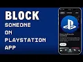 How to Block Someone on PlayStation App 2024
