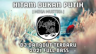 Download DJ HITAM BUKAN PUTIH | dangdut remix terbaru 2021 full bass MP3