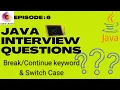 Java Interview Questions And Answers Break And Continue In Java Switch Case In Java