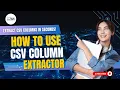 Extract CSV Columns in Seconds How to Use the CSV Column Extractor Online