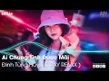 Download Lagu Bình Minh Ơi Dậy Chưa Remix | Nonstop Ai Chung Tình Được Mãi | Việt Mix Dj Nonstop 2022 Vinahouse