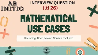 LTI Mindtree 2026 Mathematical Use Cases - Abinitio Interview Qs Solved