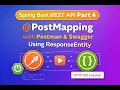 Spring Boot REST API Part 4 PostMapping with Postman Swagger Using ResponseEntity