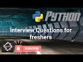 Python Programming Interview Questions for freshers How to crack python interview Python interview