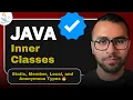 Exploring Inner Classes in Java Static Member Local and Anonymous Types