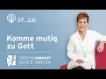 Download Lagu 07.07. | Komme mutig zu Gott – Tägliche Andacht von Joyce Meyer