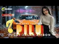 Download Lagu LAGU JOGET JALAN PILU REMIX TERBARU JOGET AMBON MIX - NASIR93 REMIXER