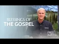 Blessings of the Gospel - Free Indeed with Barry Bennett Week 5 Monday
