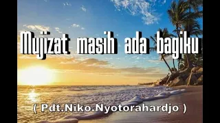 Download Mujizat masih ada bagiku / Miracles still exist for me  - Pdt.Niko Nyotorahadjo - MP3