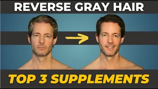 REVERSE GRAY HAIR with these 3 Supplements