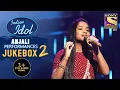 Download Lagu Anjali Special Performances | Jukebox 2 | Indian Idol Season 12