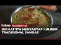 Lagu Kekayaan Kuliner dan Sejarah Kesultanan Sambas | Indonesia Plus