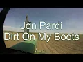 Jon Pardi - Dirt on my boots