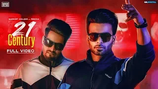 21 Century(Full Video) Mankirt Aulakh .ft Singga || Silly Tuber || New Punjabi Song 2019