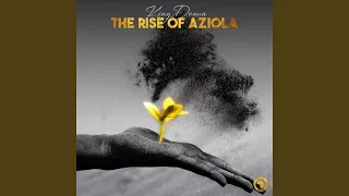 rise of aziola