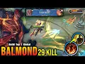 29 Kills + SAVAGE!! Balmond with Flicker 100% Deadly Combo!! - Build Top 1 Global Balmond ~ MLBB