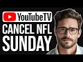 How To Cancel NFL Sunday Ticket On Youtube TV 2025