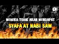 Download Lagu INILAH ORANG YANG TIDAK AKAN MENDAPATKAN SYAFAAT NABI RASULULLAH SAW - Mengenal Syafa'at Rasulullah
