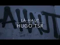 Hugo TSR - Là Haut (Karaoké)