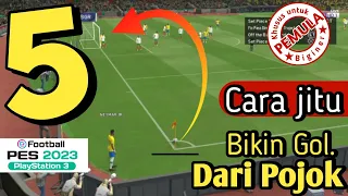 Download Cara² jitu bikin Gol dari pojok || PES/ e Football 23 || PS3 MP3