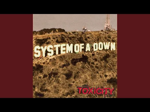 Download MP3 System of a Down - Toxicity (Remastered 2021)