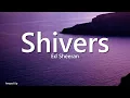 Download Lagu Ed Sheeran - Shivers (Lyrics)