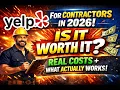 Yelp for Contractors in 2026 Is It Worth It Real Costs What Actually Works