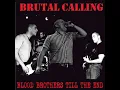 Lagu Brutal Calling - Blood Brothers Till the End(Full Album - Released 2015)