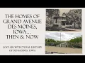 The homes of Grand Avenue in Des Moines Iowa Then Now