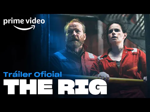 The Rig - Tráiler Oficial | Prime Video